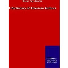 A Dictionary of American Authors