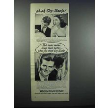 1947 Vaseline Hair Tonic Ad - Dry Scalp!