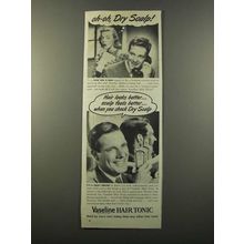 1947 Vaseline Hair Tonic Ad - Oh-Oh, Dry Scalp!
