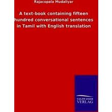 A text-book containing fifteen hundred conversational sentences in Tamil with En
