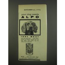 1956 Alpo Dog Food Advertisement - Your dog needs Alpo
