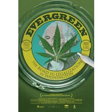 Evergreen_ The Road to Legalization in Washington (2013)_2 Movie Film Poster Can
