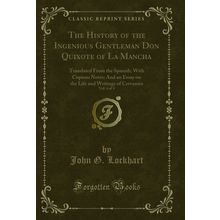 The History of the Ingenious Gentleman Don Quixote of La Mancha, Vol. 4 of 4