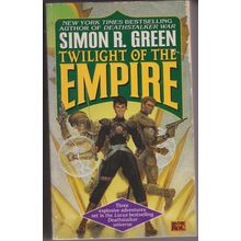 Twilight of the Empire, by Simon R Green. Omnibus