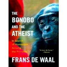 The Bonobo And The Atheist - Frans De Waal