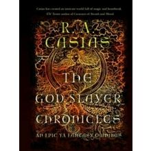 God Slayer Chroncicles - R.A. Casias
