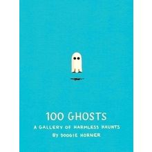 100 Ghosts - A Gallery of Harmless Haunts
