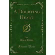A Doubting Heart, Vol. 3 of 3 (Classic Reprint)