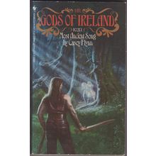 Most Ancient Song, by Casey Flynn. Gods of Ireland 1