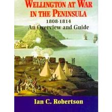 Wellington At War In The Peninsula 1808-1814