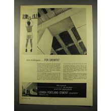 1956 Lehigh Portland Cement Ad - New Techniques