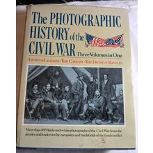The Photographic History of the Civil War-Three volumes in one, Lg. (Hardback)
