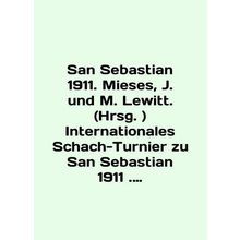 San Sebastian 1911. Mieses, J. und M. Levitt. (Hrsg.) Internationales Schach-Tur