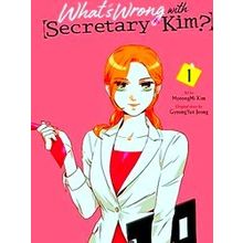 Whats Wrong With Secretary Kim Gn What's Wrong With Secretary Kim?, Vol. 1