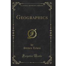 Geographics (Classic Reprint)