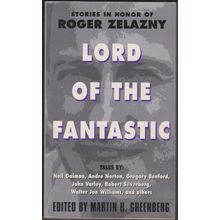 Lord of the Fantastic edited Martin Greenberg Stories in honour of Roger Zelazny
