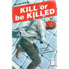 KILL OR BE KILLED #16 - 1st PRINT - IMAGE - 2018