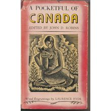 A Pocketful of Canada Edited by John D. Robins, Wood Engravings Laurence Hyde