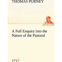 A Full Enquiry into the Nature of the Pastoral (1717)