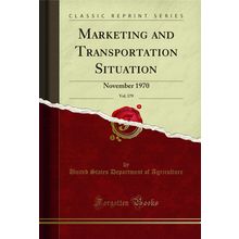 Marketing and Transportation Situation, Vol. 179: November 1970