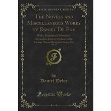 The Novels and Miscellaneous Works of Daniel De Foe, Vol. 15 (Classic Reprint)