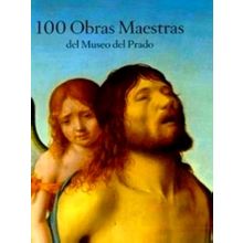 100 Masterpieces of the Museo Del Prado