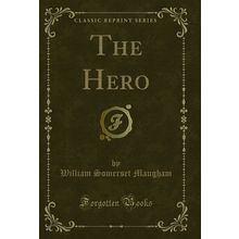 The Hero (Classic Reprint)