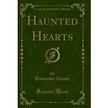Haunted Hearts (Classic Reprint)