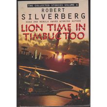 Lion Time in Timbuctoo, by Robert Silverberg. 1st TPB