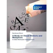 A Study on Visual Rhetoric and Metaphors