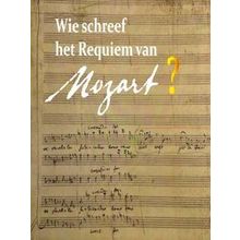 Wie Schreef Het Requiem Van Mozart
