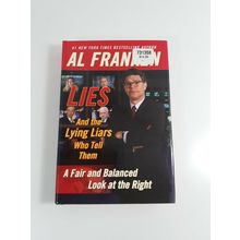 Lies and the lying liars who tell them By Al Franken 2013 1st HC dust jacket