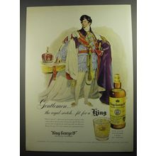 1956 King George IV Scotch Ad - Gentlemen.. the royal scotch fit for a King