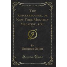 The Knickerbocker, or New-York Monthly Magazine, 1861, Vol. 58