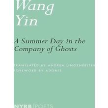 A Summer Day in the Company of Ghosts