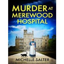 Murder at Merewood Hospital - Michelle Salter