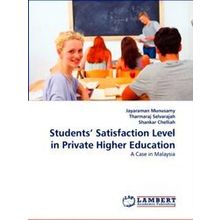 Students Satisfaction Level in Private Higher Education - Jayaraman Munusamy