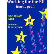 Working for the EU: How to Get In 2024 edition