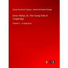 Elinor Wyllys, Or, The Young Folk Of Longbridge