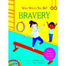 What Would You Do? What Would You Do?: Bravery