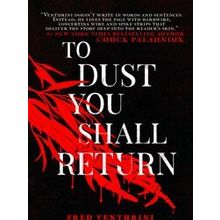 To Dust You Shall Return - Fred Venturini