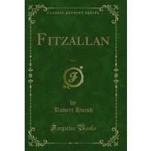 Fitzallan, Vol. 2 (Classic Reprint)