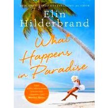 What Happens In Paradise Book 2 In Nytbestselling Author Elin Hilderbrand's Sizz