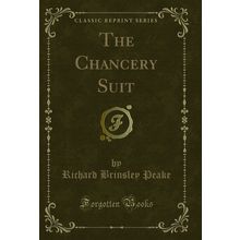 The Chancery Suit (Classic Reprint)