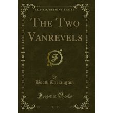 The Two Vanrevels (Classic Reprint)