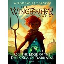 On The Edge Of The Dark Sea Of Darkness - Andrew Peterson