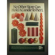 1988 Pier 1 Imports Candles Ad - No Other Store Can Hold a Candle to Pier 1