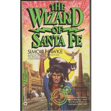 The Wizard of Santa Fe, by Simon Hawke