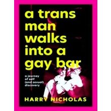 A Trans Man Walks Into A Gay Bar