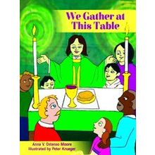 We Gather At This Table